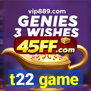 t22 game